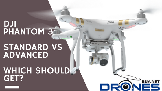 DJI Phantom 3 Standard vs Advanced: Which One is for You?